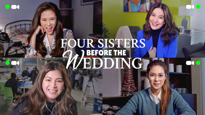 Is 'Four Sisters Before the Wedding' on Netflix UK? Where to Watch the ...